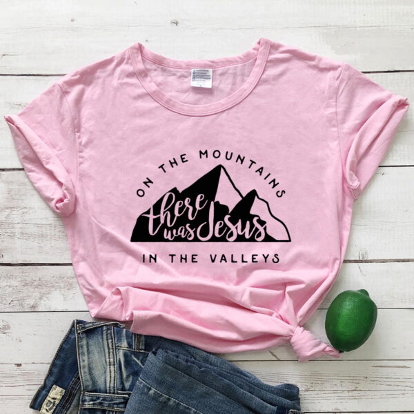 On There Is Jesus In The Valley T Shirt Casual Women's Christian Bible T Shirt - Image 6