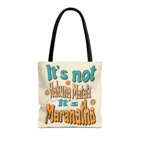Maranatha Tote Bag , Christian Faith Message Canvas Tote ('It's Not Hakuna Matata, It's Maranatha')